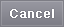 cancel